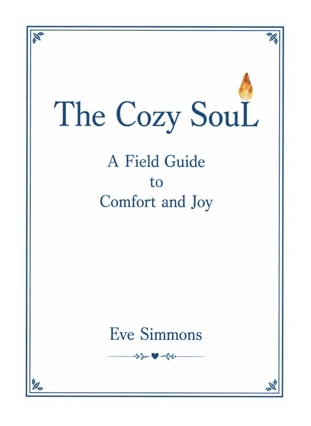 Cover of The Cozy SouL: A Field Guide to Comfort and Joy